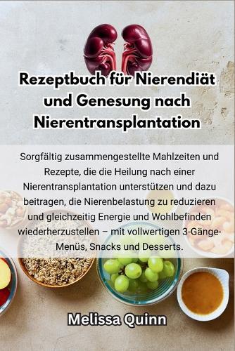 Rezeptbuch für Nierendiät und Genesung nach Nierentransplantation