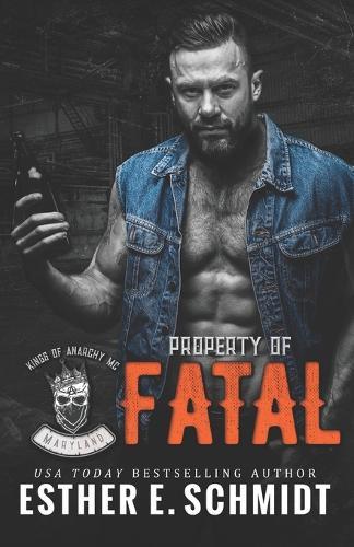 Property of Fatal (Kings of Anarchy MC: Maryland)