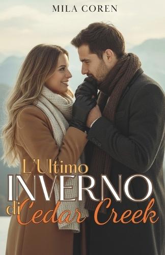 L'Ultimo Inverno Di Cedar Creek: Quando l'Amore Matura, La Casa Diventa Più Di Un Semplice Luogo: È Qualcuno