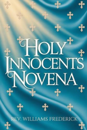 Holy Innocents Novena: A Nine-Day Devotion