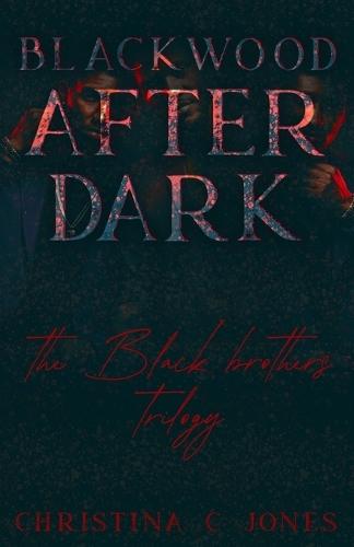 Blackwood After Dark: The Black Family Trilogy