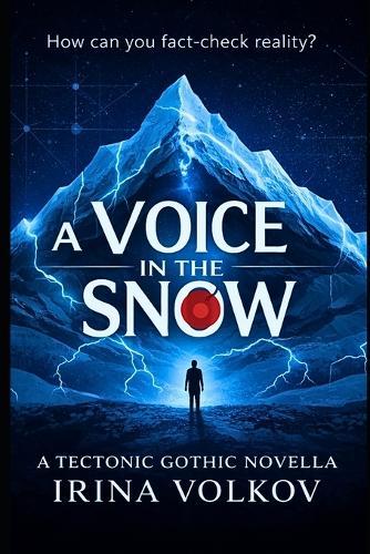A Voice In The Snow: A Tale of Mountainous Dread