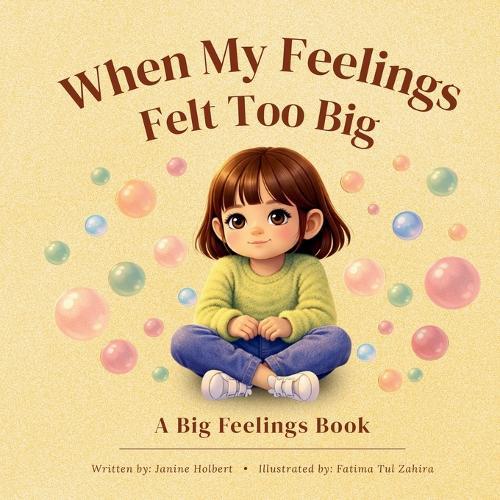 When My Feelings Felt Too Big: A Big Feelings Book