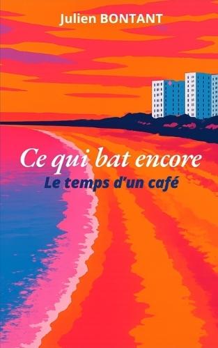 Ce qui bat encore: le temps d'un café