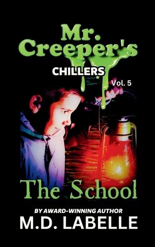 The School: Mr. Creeper's Chillers