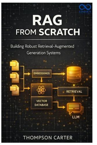 RAG from Scratch: Building Robust Retrieval-Augmented Generation Systems