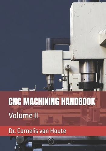 CNC Machining Handbook: Volume II