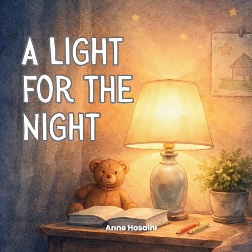 A Light for the Night: A Gentle Story About Small Acts of Kindness and Their Quiet Power