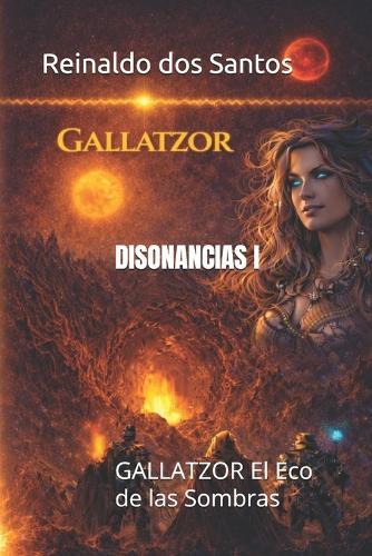 Disonancias I: GALLATZOR El Eco de las Sombras