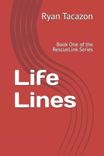 Life Lines: Book One of the RescueLink Series