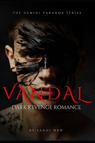 Vandal: Ruining him is an art form.