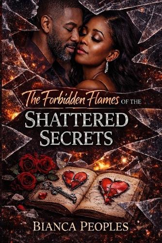 The Forbidden Flames of the Shattered Secrets
