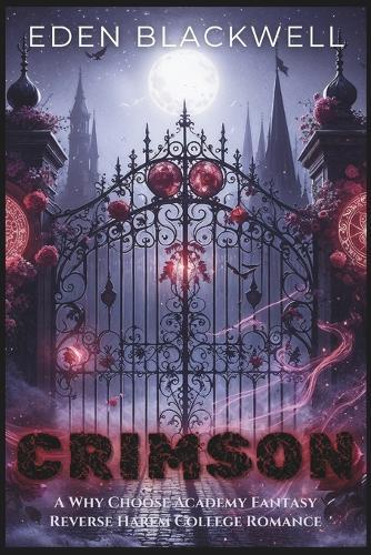 Crimson: A Why Choose Academy Fantasy Reverse Harem College Romance
