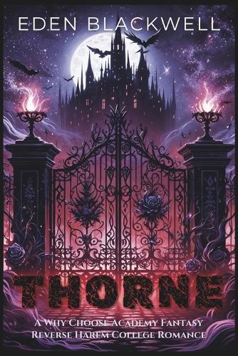 Thorne: A Why Choose Academy Fantasy Reverse Harem College Romance
