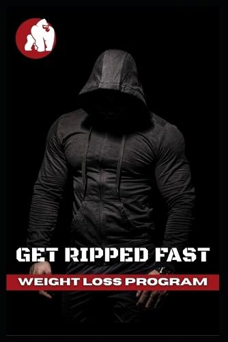 Get ripped fast: Weight loss program