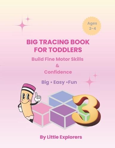 Big Tracing Book for Toddlers: Build Fine Motor Skills & Confidence Big - Easy -Fun