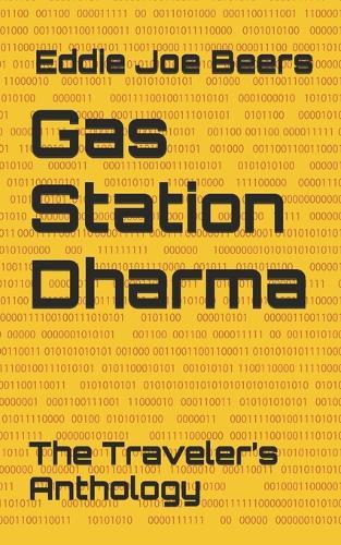 Gas Station Dharma: The Traveler's Anthology