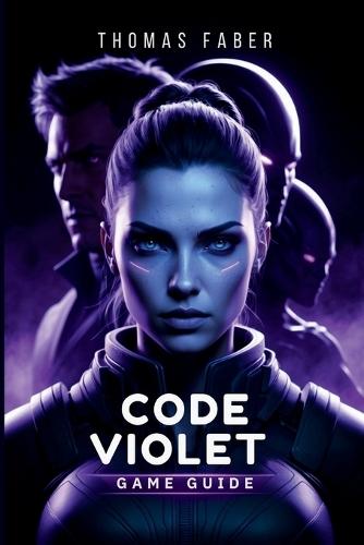 Code Violet Game Guide: A practical walkthrough for every player.