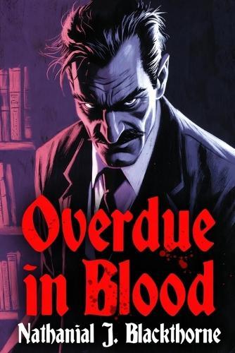 Overdue in Blood
