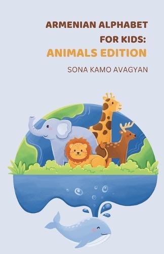 Armenian Alphabet for Kids: Animals Edition