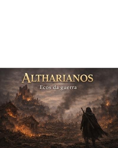 Altharianos: Ecos da guerra