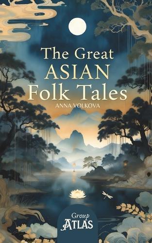 The Great Asian Folk Tales