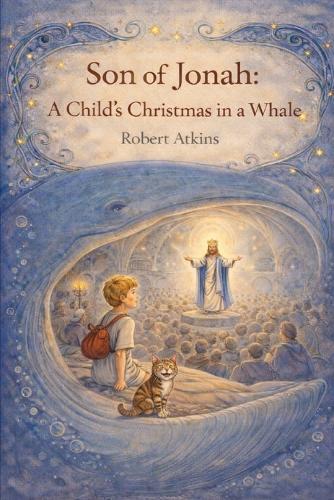 Son of Jonah: A Child's Christmas in a Whale