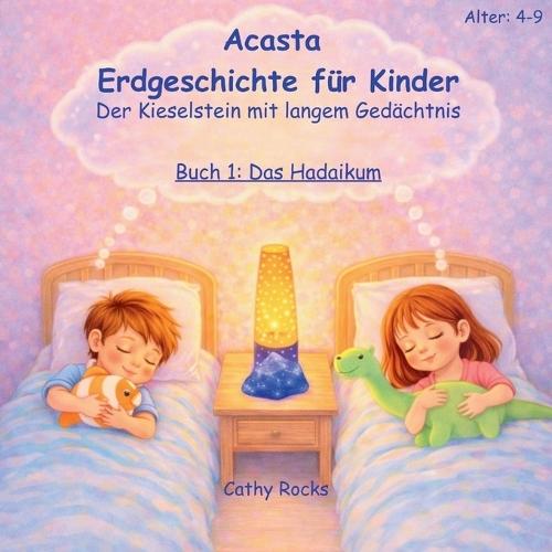 Acasta - Erdgeschichte für Kinder: Das Hadaikum