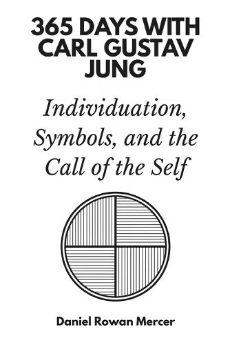 365 Days with Carl Gustav Jung: Individuation, Symbols, and the Call of the Self