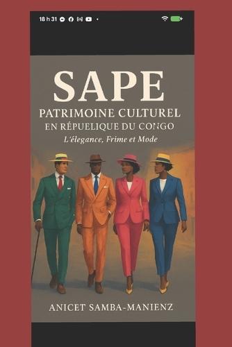 Sape: Patrimoine culturel du Congo: L'élégance, la frime et la mémoire