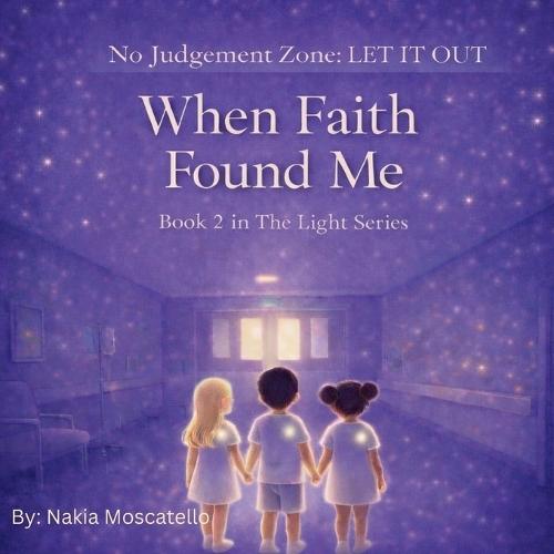 No Judgement Zone LET IT OUT - When Faith Found Me