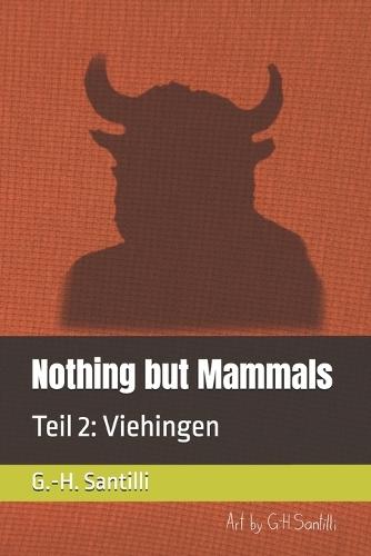 Nothing but Mammals: Teil 2: Viehingen