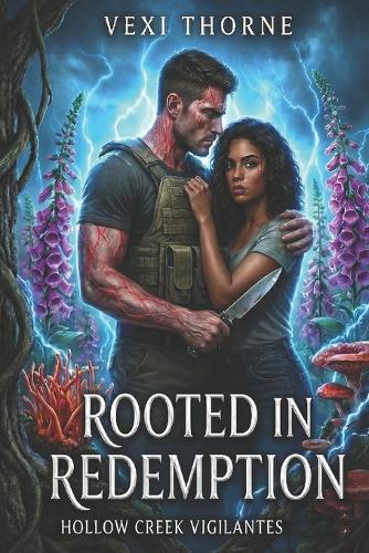 Rooted in Redemption: A Dark Romantic Suspense Novel