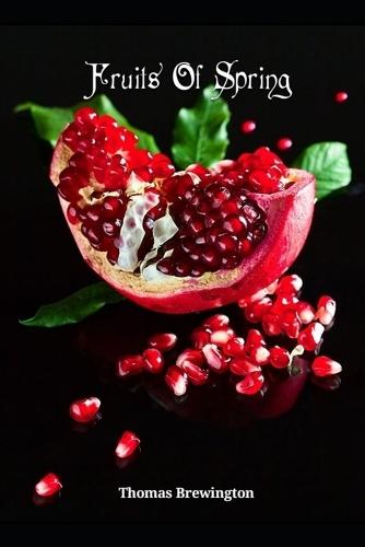 Fruits Of Spring: Book One Of The Bibliotheca Trilogy
