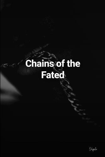Chains of the fated
