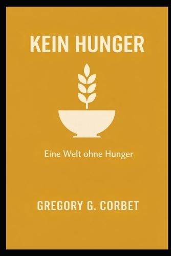 Zero Hunger: Eine Welt ohne Hunger
