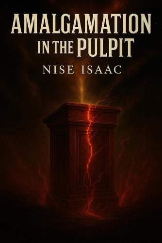 Amalgamation in the Pulpit