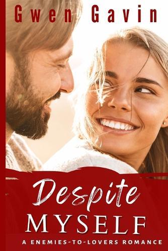 Despite Myself (Contemporary Small Town Romance)