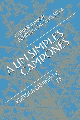 A Um Simples Campones: Editora Caminho E Fé