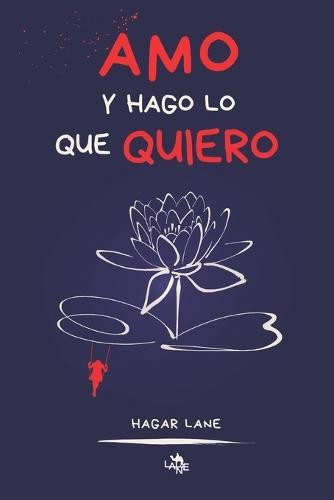 Amo y hago lo que quiero