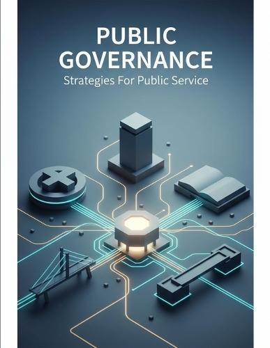 Public Governance: Strategies For Public Service