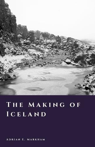 The Making of Iceland: Settlement, Survival, and a New World