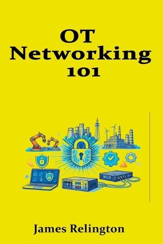 OT Networking 101: Purdue Model, Zones, and Safe Data Flows