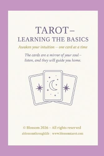 Tarot Learning the Basics: A Beginner's Guide to Tarot Meanings, Intuition and Confident Readings