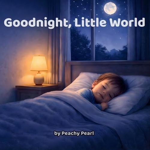 Goodnight, Little World