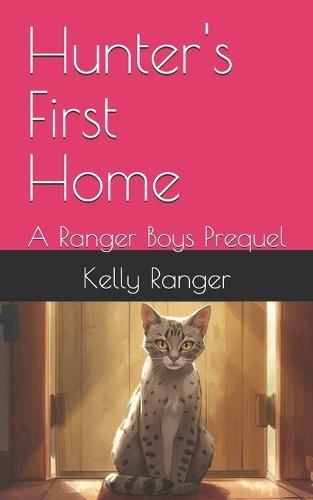Hunter's First Home: A Ranger Boys Prequel
