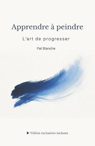 Apprendre à peindre - L'art de progresser