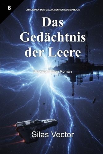 Das Gedächtnis der Leere: Science Fiction Roman