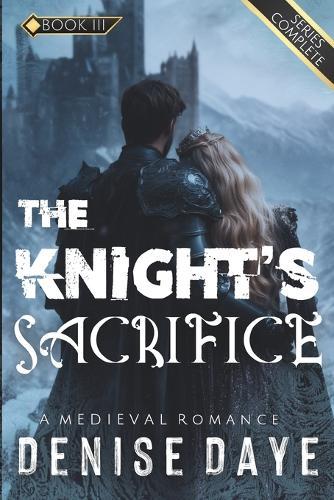 The Knight's Sacrifice: A Historical Romance Novel