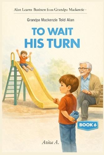 Grandpa Mackenzie Told Alan to Wait His Turn